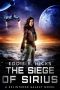 [Splintered Galaxy 01] • The Siege of Sirius · A Splintered Galaxy Space Fantasy Novel